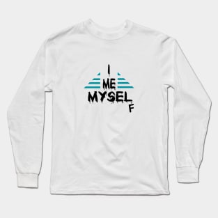 I Me Myself [DARK LOGO] Long Sleeve T-Shirt